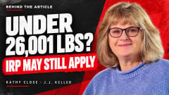 Red and Black Promo graphic with Kathy Close of JJ Keller that says Behind the Article, Under 26,001 lbs.? IRP May still apply.