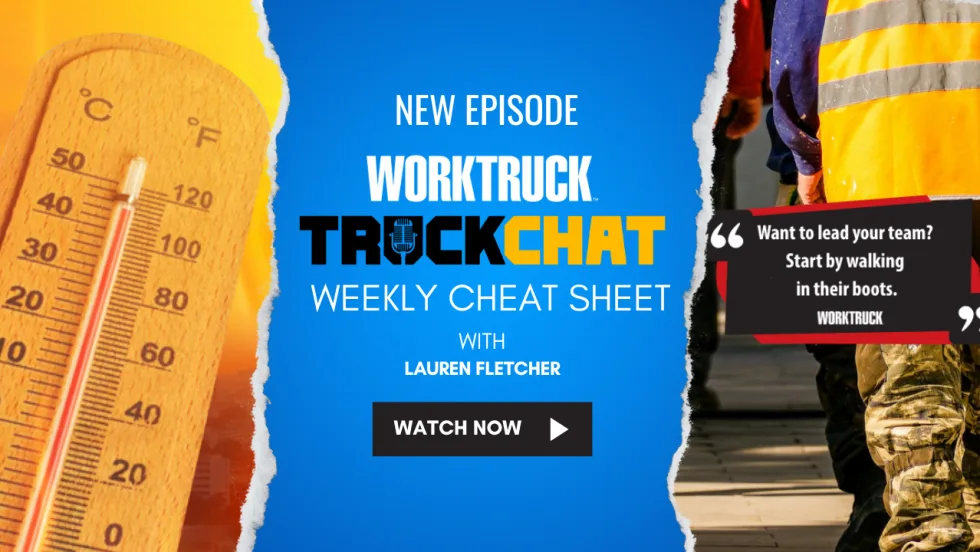 Weekly Cheat sheet July 14, 2025 from Work Truck collage with summer heat and tip on walking in the boots of your workers. 
