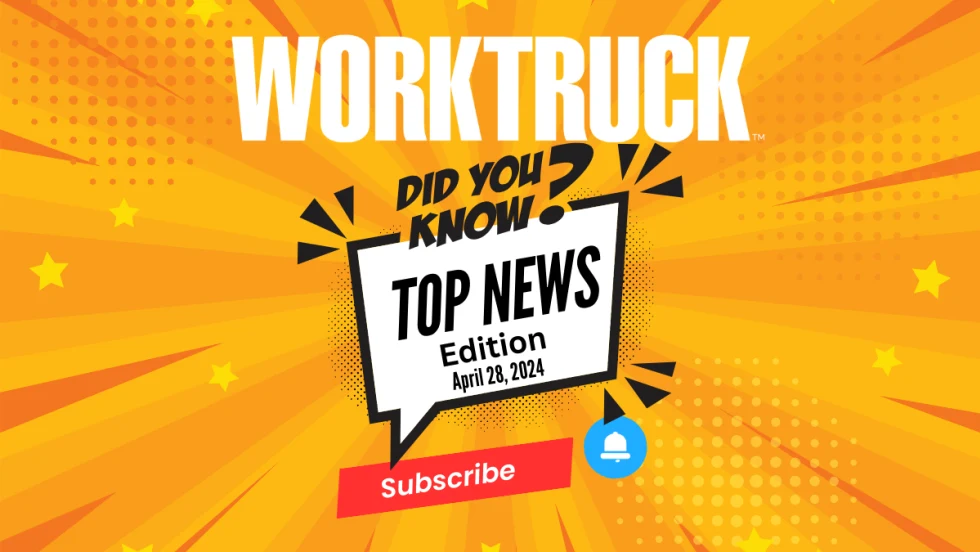 Orange starburst with Work Truck, Did You Know: Top News Edition April 28, 2024.