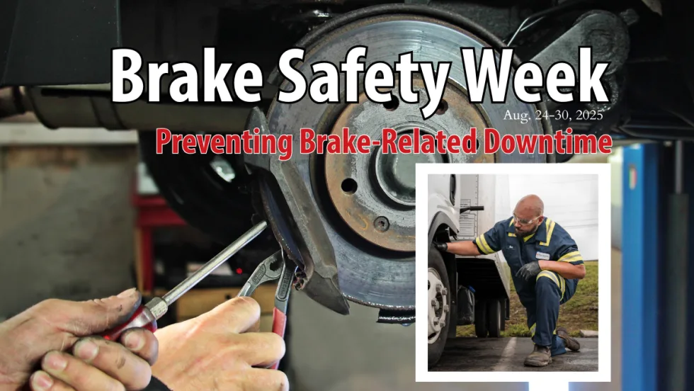 Background image of hands repairing brakes, headline in white for Brake Safety Week, smaller headline in red says Preventing Brake-Related Downtime, and lower right inset photo of man inspecting wheel