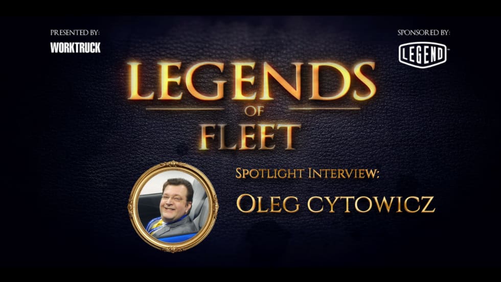 Oleg Cytowicz smiling in the Legends of Fleet spotlight interview graphic presented by Work Truck and sponsored by Legend Fleet.