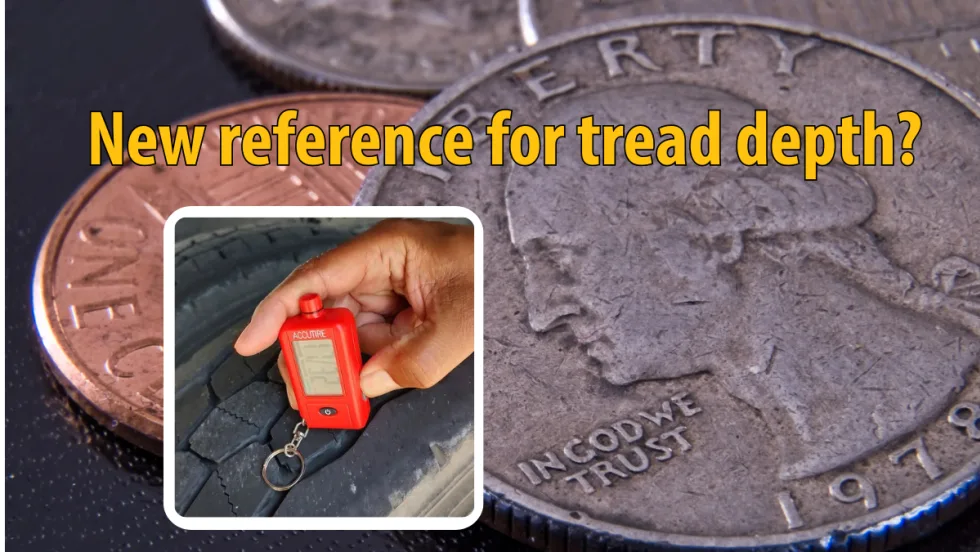 Background image of closeup of a penny and a quarter, inset photo of a hand using a gauge to check tire tread depth, and headline New reference for tread depth?