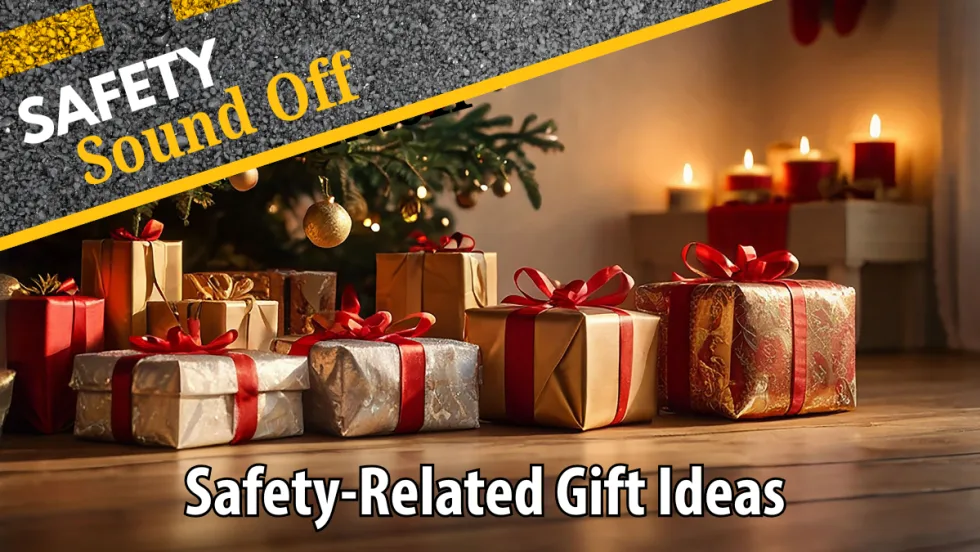 Image of wrapped Christmas presents, upper left logo for blog titled Safety Sound Off, headline Safety Related Gift Ideas.