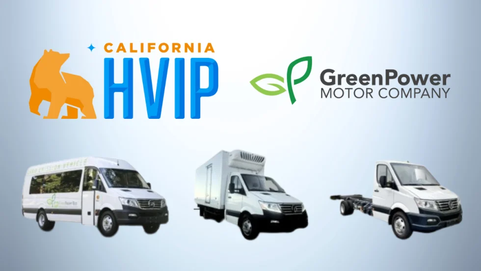 Graphic showing California HVIP and GreenPower Motor Company logos alongside three GreenPower EV Star commercial vehicles, including a passenger van, refrigerated truck, and cab chassis.