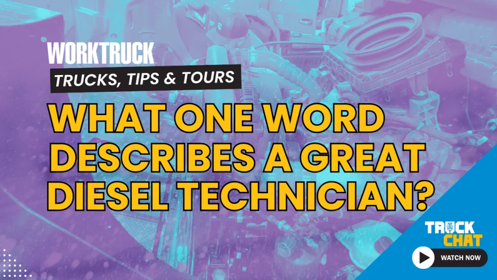 Blue-tinted background image of a diesel image, logo for Work Truck, Truck Chat: Trucks, Tours & Tips, and yellow headline What One Word Describes a Great Diesel Technian?
