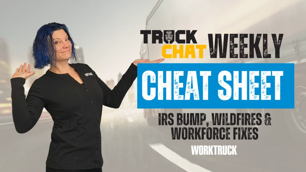 Truck Chat Weekly Cheat Sheet graphic covering 2026 IRS mileage rate increase, wildfire impacts on fleet operations, and workforce training and retention challenges for work truck fleets.