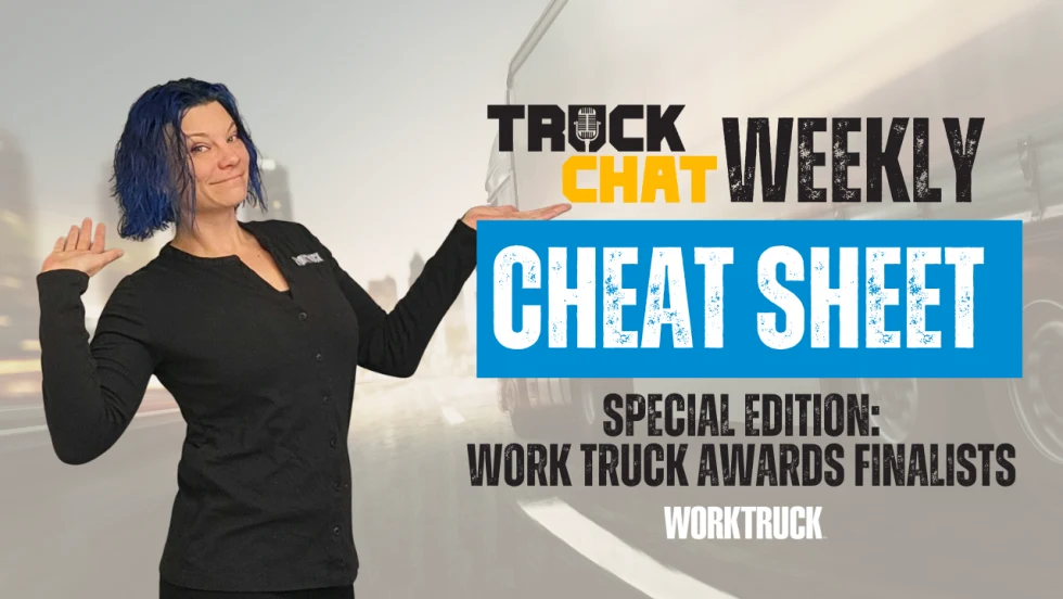 Lauren Fletcher hosts a special edition of Truck Chat Weekly Cheat Sheet highlighting finalists for the Work Truck Awards ahead of Work Truck Week.