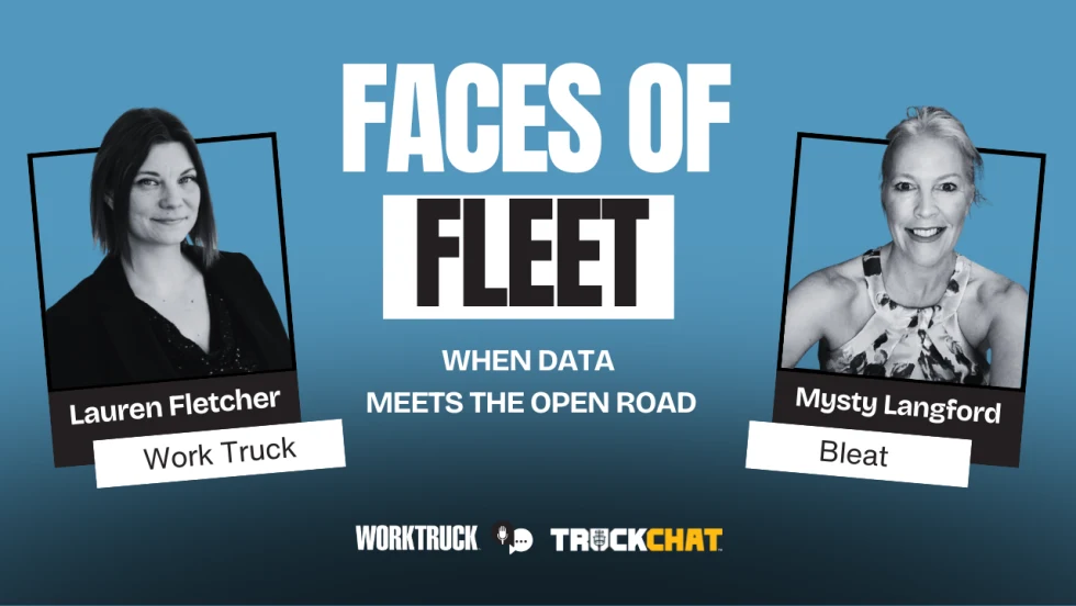 Faces of Fleet video graphic featuring Lauren Fletcher of Work Truck and Mysty Langford of Bleat, highlighting a conversation about fleet technology, data analytics, and trucking industry innovation.