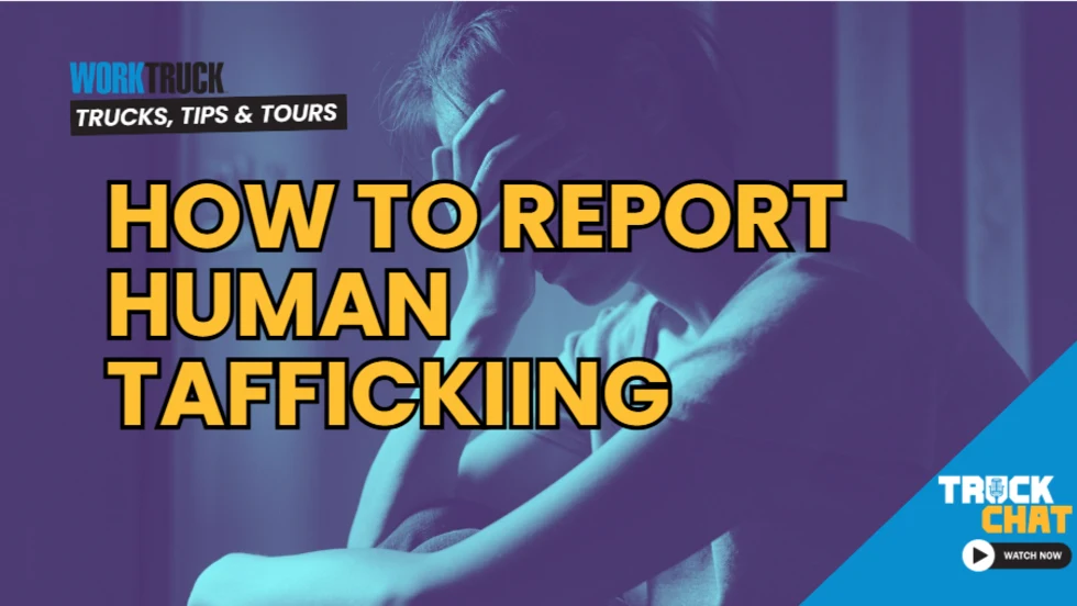 Thumbnail image for one of the Truck Chat episodes with headline How to Report Human Trafficking.