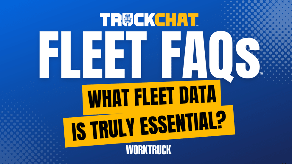 Truck Chat Fleet FAQs, What Fleet Data is Truly Essential from Work Truck 