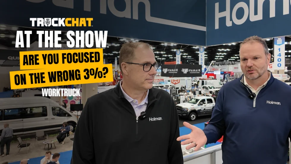Truck Chat At the Show with Holman from Work Truck Week 2026: Are You Focused on the Wrong 3%