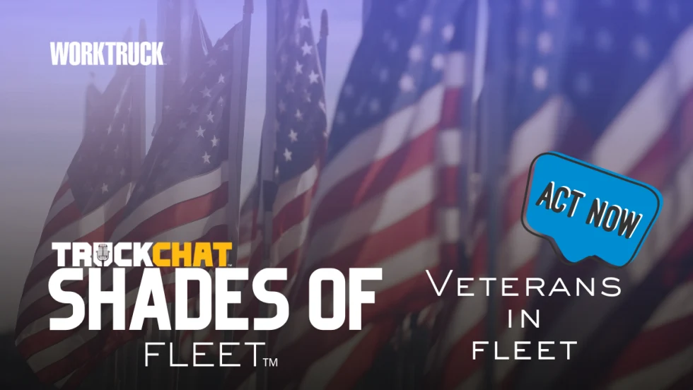 Shades of Fleet Veterans in Fleet graphic with American flags and Work Truck branding highlighting military veterans’ impact on fleet leadership and operations