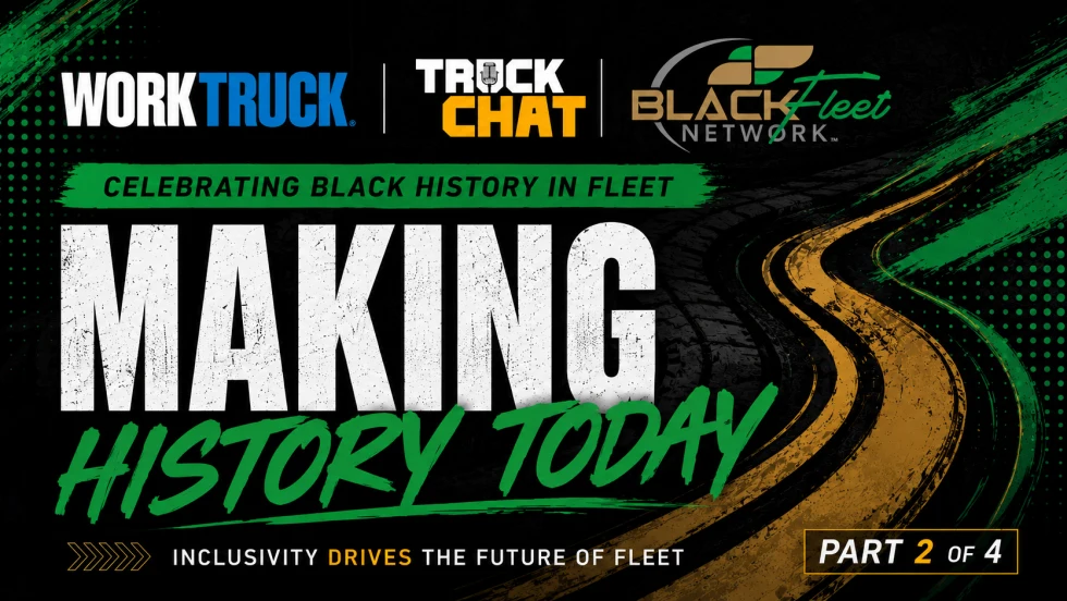 Celebrating black history in fleet, making history today with Work Truck and Black Fleet Network