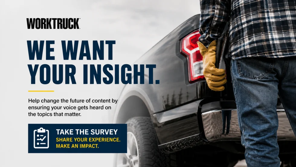 Work Truck graphic asking fleet professionals to share their insight through a survey about what makes trucks reliable for fleets