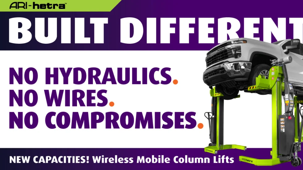 Graphic promoting ARI-HETRA wireless mobile column lifts, featuring a pickup truck raised on bright green lifts. Bold text reads: “Built Different. No Hydraulics. No Wires. No Compromises.” and highlights new lift capacities.