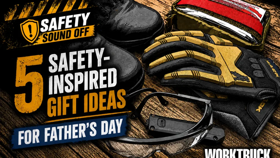 Graphic promoting a Work Truck “Safety Sound Off” feature on five safety-inspired Father’s Day gift ideas. Safety gear including work gloves, safety glasses, work boots, and a first-aid kit are displayed on a wooden surface.