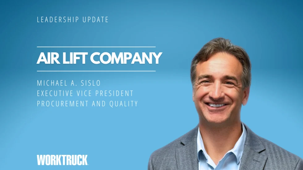 Leadership update graphic announcing Michael A. Sislo as Executive Vice President of Procurement and Quality at Air Lift Company, featuring a professional headshot against a blue background with Work Truck branding.