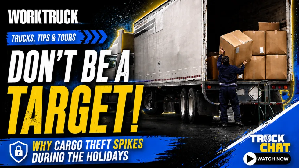 Promotional graphic for the Work Truck video series, Truck Chat, about cargo theft prevention. A worker loads boxes into a trailer while bold text reads “Don’t Be a Target!” and highlights why cargo theft spikes during the holiday season.