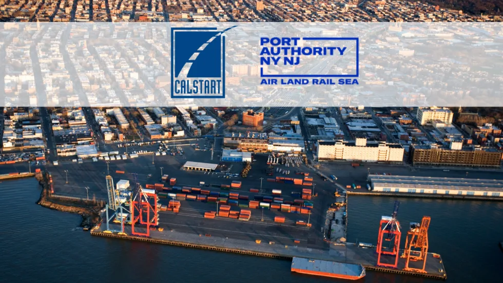 Aerial view of a New York-New Jersey port terminal with shipping containers and cranes, overlaid with CALSTART and Port Authority of NY & NJ logos.