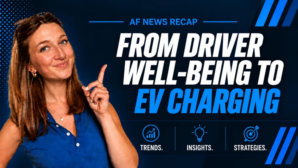 An AF news recap thumbnail with a woman pointing at the title "From driver well-being to EV charging" 