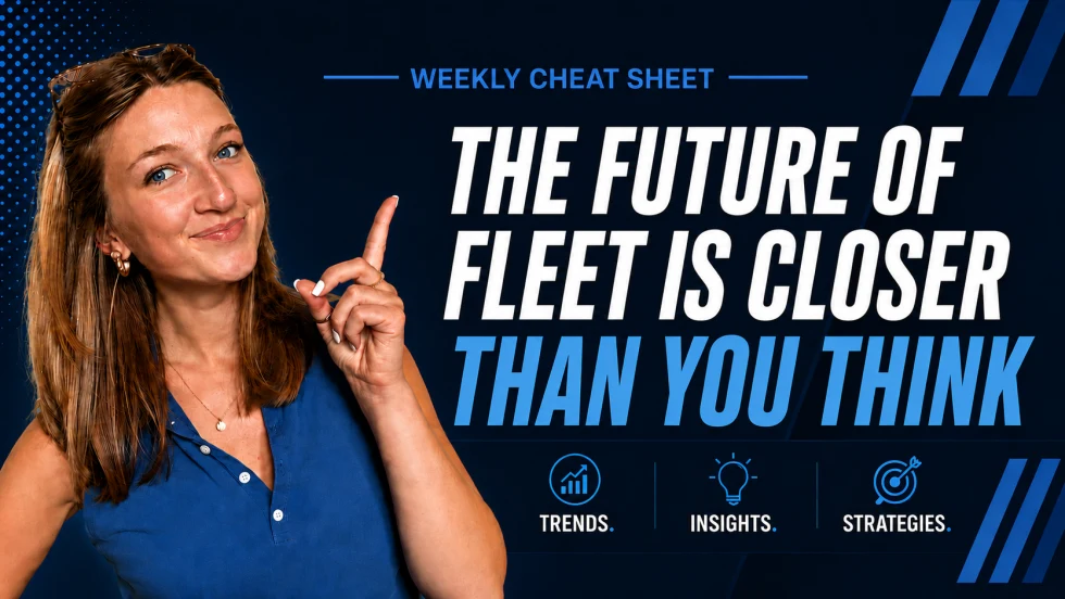 Woman in a blue shirt points toward text reading “The Future of Fleet Is Closer Than You Think” on a Weekly Cheat Sheet graphic about fleet technology, cybersecurity, safety, and industry trends.