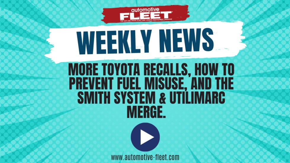 A blue graphic highlights the video series called "AF Weekly News: More Toyota Recalls, How to Prevent Fuel Misuse, and the Smith System & Utilimarc Merge." 