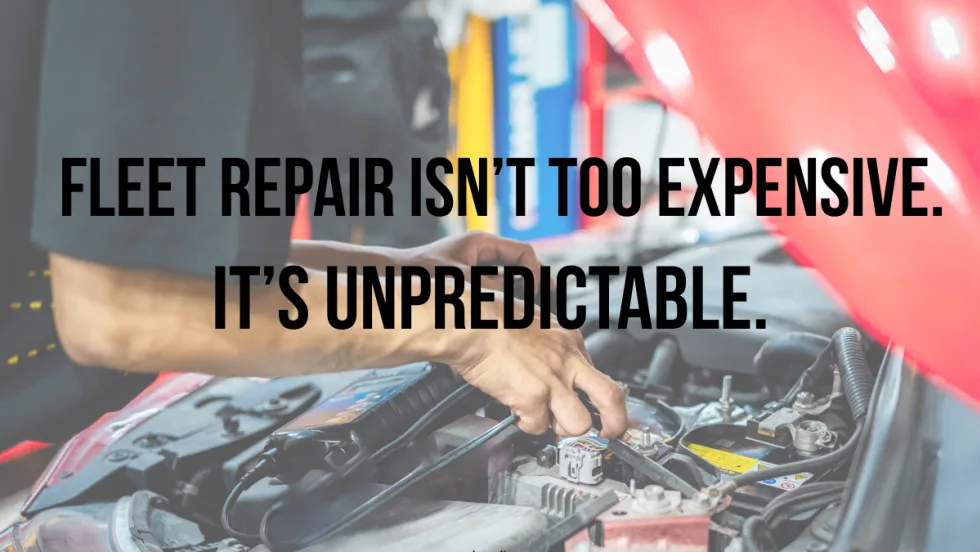 Mechanic working under a car hood with diagnostic tool; overlay text reads “Fleet repair isn’t too expensive. It’s unpredictable.” highlighting cost uncertainty in fleet maintenance.