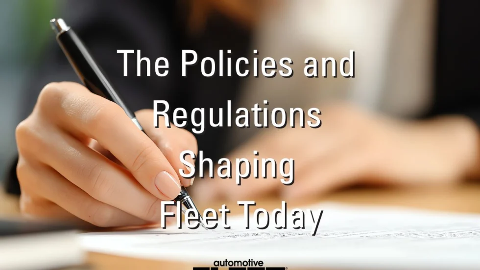 A hand signing papers with the words "The Policies and Regulations Shaping Fleet Today" over the top and the Automotive Fleet logo on the bottom.