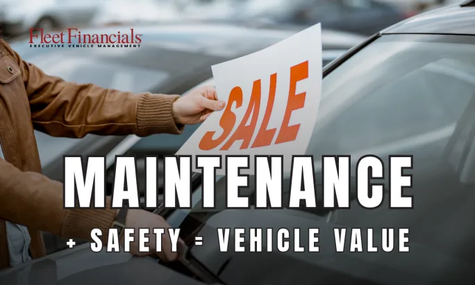 Person placing a sale sign on a fleet vehicle windshield with text “Maintenance + Safety = Vehicle Value,” representing the financial impact of documented fleet care at resale.
