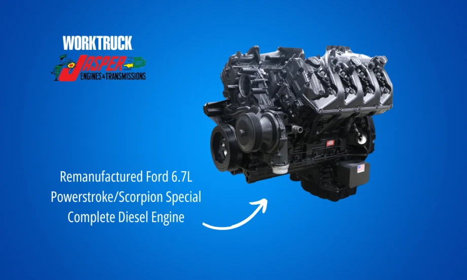 JASPER's remanufactured Ford 6.7L Powerstroke/Scorpion Special Complete engine