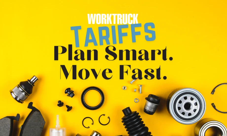 Work Truck-branded image on a yellow background with scattered auto parts and bold text reading “Tariffs: Plan Smart. Move Fast.”