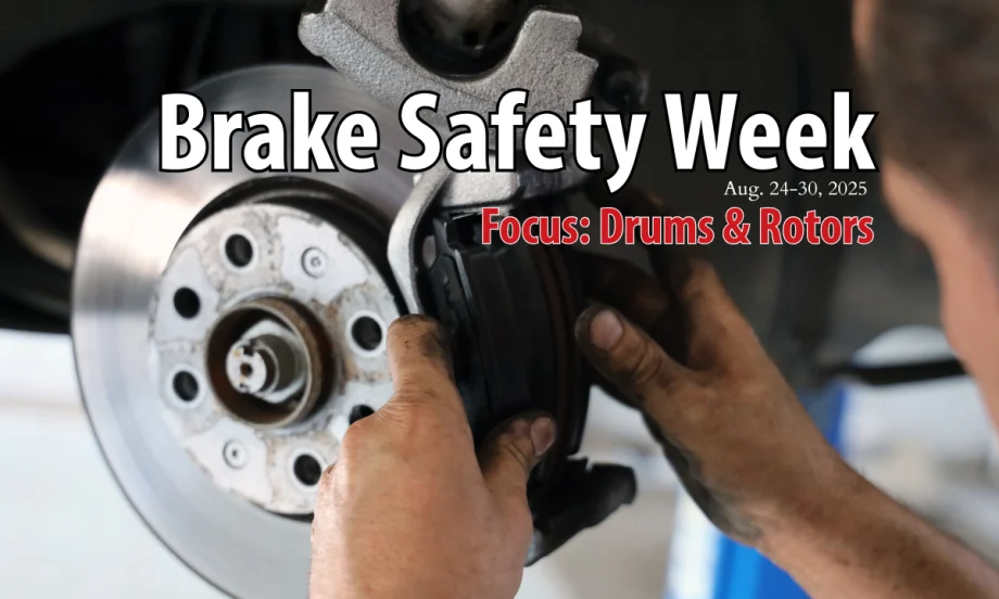 Closeup image of man's hands working on automotive brakes and headline for Brake Safety Week and Focus: Drums & Rotors.