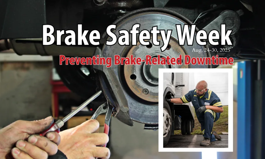 Background image of hands repairing brakes, headline in white for Brake Safety Week, smaller headline in red says Preventing Brake-Related Downtime, and lower right inset photo of man inspecting wheel