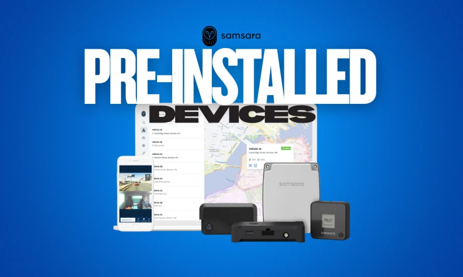 Samsara pre-installed telematics and camera devices displayed with mobile and desktop fleet management screens.