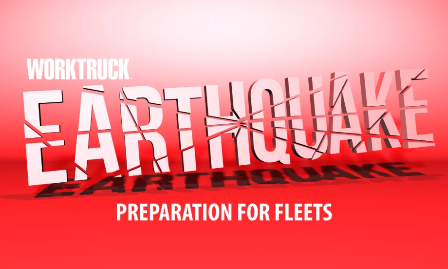 Graphic reading “Work Truck Earthquake Preparation for Fleets” with cracked lettering symbolizing seismic damage.
