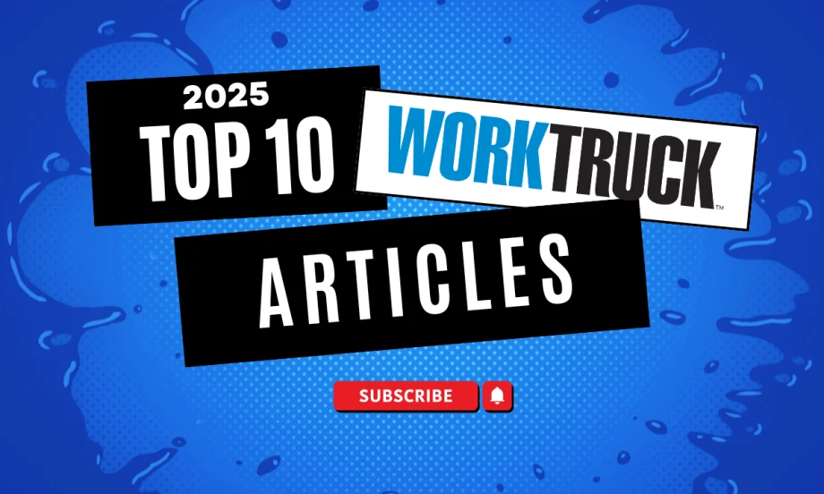 2025 Top 10 Work Truck Articles graphic with Work Truck logo and a red Subscribe button on a blue patterned background.