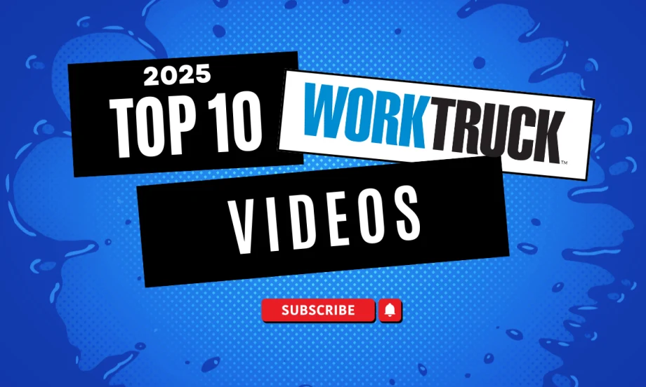 Graphic reading “2025 Top 10 Work Truck Videos” with Work Truck logo and a red Subscribe button on a blue patterned background.