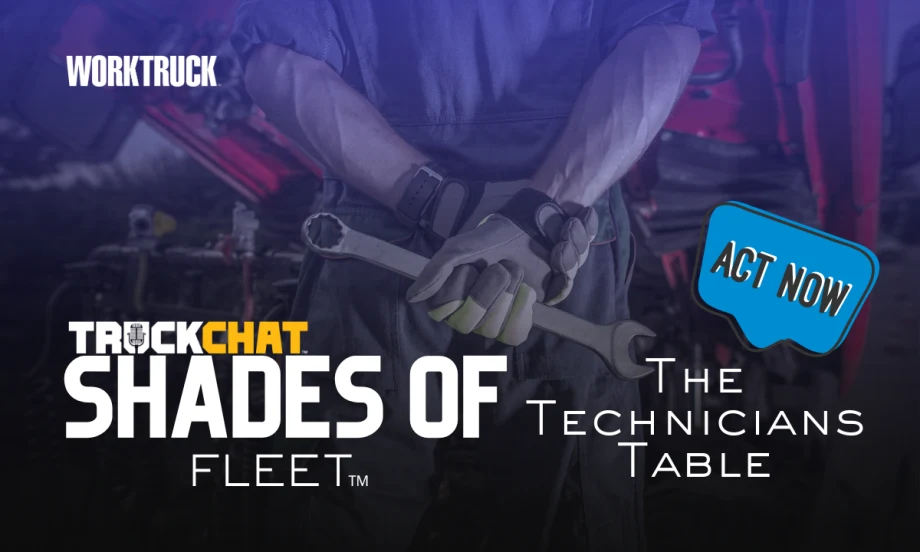 Work Truck Truck Chat Shades of Fleet Call for Voices for The Technicians Table April episode.
