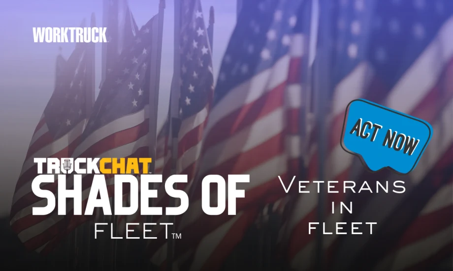 Shades of Fleet Veterans in Fleet graphic with American flags and Work Truck branding highlighting military veterans’ impact on fleet leadership and operations