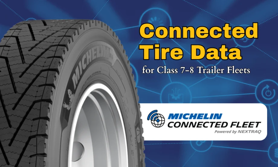 Graphic promoting Michelin Connected Fleet for Class 7–8 trailer fleets, featuring a large Michelin commercial tire against a digital network background and highlighting connected tire data and fleet monitoring technology powered by NexTraq.