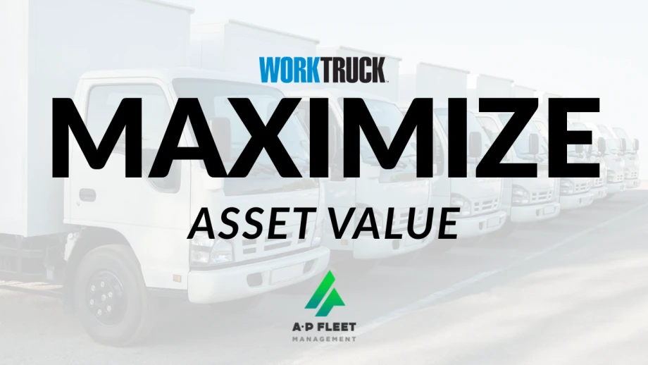 Graphic featuring the Work Truck logo above the headline "Maximize Asset Value" over a blurred image of white commercial box trucks lined up in a fleet parking area. The graphic accompanies a story about AP Fleet Management's expanded remarketing program for commercial work trucks and fleet vehicles.