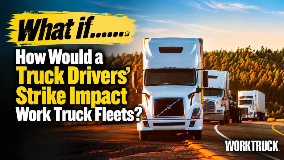 Work Truck graphic showing three semi-trucks on a highway at sunset with the headline, “What if… How Would a Truck Drivers’ Strike Impact Work Truck Fleets?”