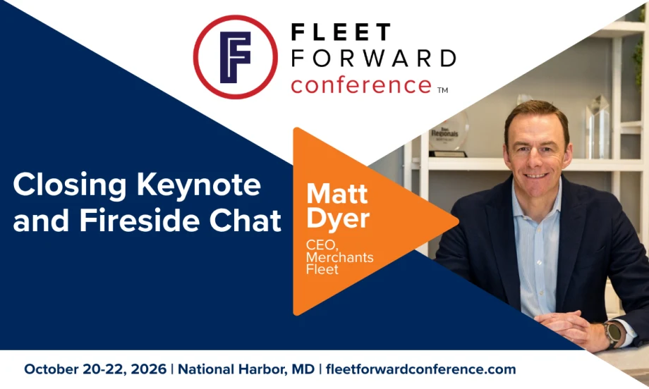 Promotional graphic for the 2026 Fleet Forward Conference featuring Matt Dyer, CEO of Merchants Fleet, speaking in a closing keynote and fireside chat in National Harbor, Maryland.