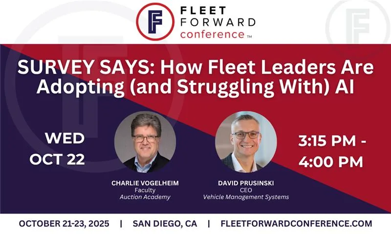 Fleet Forward Conference 2025 Session Graphic: “Survey Says: How Fleet Leaders Are Adopting (and Struggling With) Generative AI.