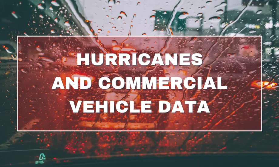 A rainy windshield in the background with a red box with text reading "Hurricanes and Commercial Vehicle Data".