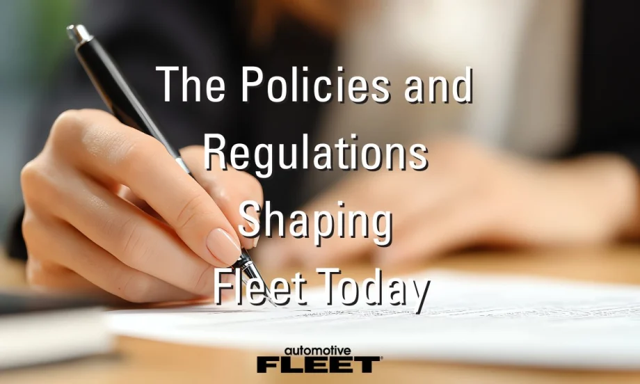 A hand signing papers with the words "The Policies and Regulations Shaping Fleet Today" over the top and the Automotive Fleet logo on the bottom.