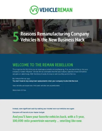 5 Reasons Remanufacturing Company Vehicles Is the New Business Hack