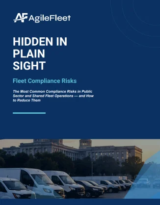 Cover of the AgileFleet white paper "Hidden in Plain Sight: Fleet Compliance Risks" with the AgileFleet logo and a photo of fleet vehicles parked outside a government building.